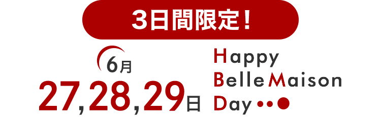 HAPPY BELLEMAISON DAY