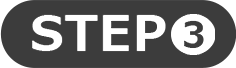 STEP 3