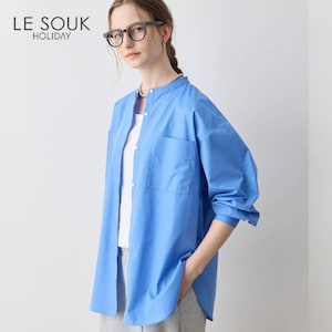 【ルスークホリデー/LE SOUK HOLIDAY】ノーカラーシャツ